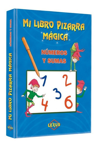 Mi Libro Pizarra Mágica Números Y Sumas, De Vários., Vol. 1 Volumen. Editorial Lexus, Tapa Dura En Español