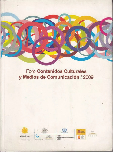 Políticas Culturales Y Medios De Comunicación / Foro / 2009