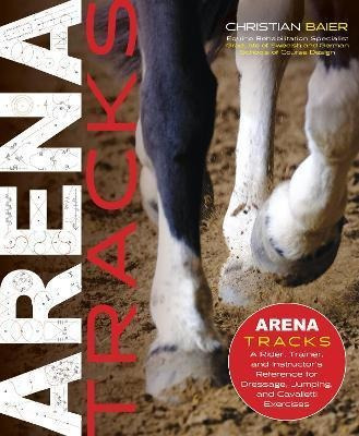 Libro Arena Tracks : A Rider, Trainer, And Instructor's R...