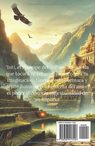 Inti, El Príncipe Del Sol: Una Epopeya De Amor, Poder Y El