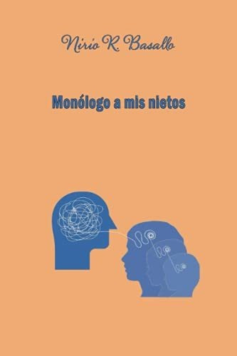 Libro : Monologo A Mis Nietos - Basallo, Nirio R. 