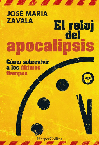 El Reloj Del Apocalipsis - Jose Maria Zavala