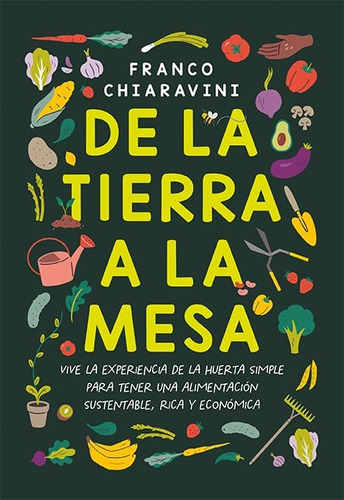 De La Tierra A La Mesa - Chiaravini