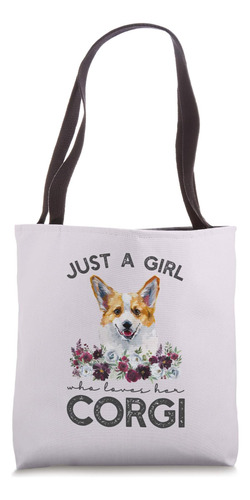 Regalos De Pembroke Welsh Corgi Solo Una Chica Que Ama A Su 