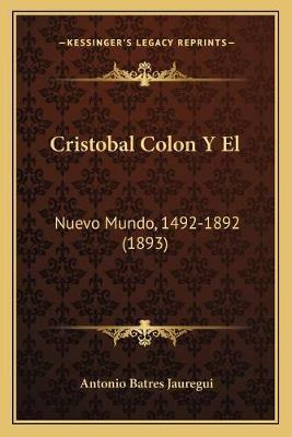 Libro Cristobal Colon Y El : Nuevo Mundo, 1492-1892 (1893...