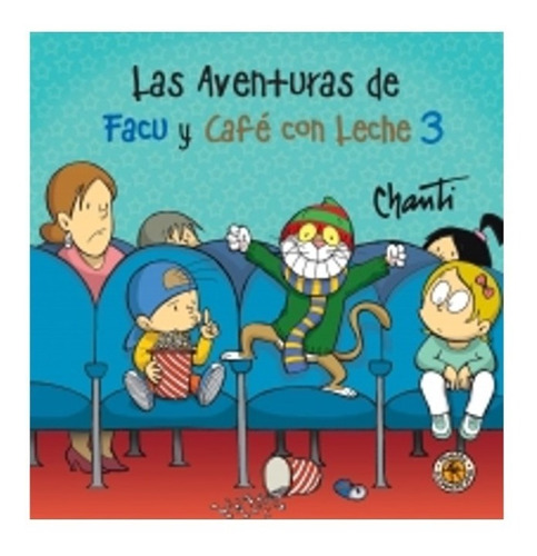 ** Las Aventuras De Facu Y Cafe Con Leche 3 ** Chanti