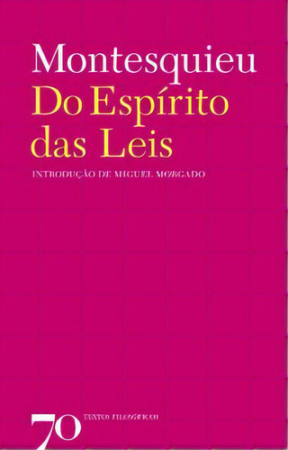 Do espírito das leis, de Montesquieu. Editora Edições 70, edição 1 em português