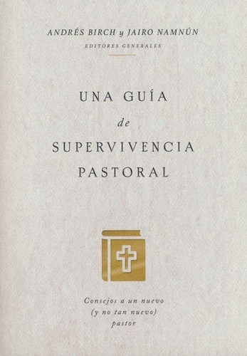 Una Guia De Supervivencia Pastoral, De Namnun Birch. Editorial Grupo Nelson En Español