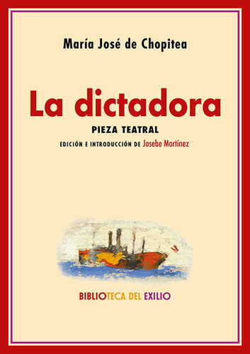 La Dictadora - Chopitea, María José De  - *