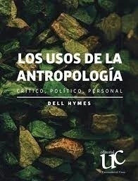 Libro Usos De La Antropologia. Critico, Politico, Personal,