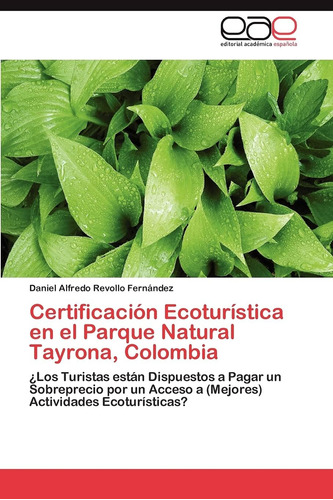 Libro: Certificación Ecoturística En El Parque Natural Tayro