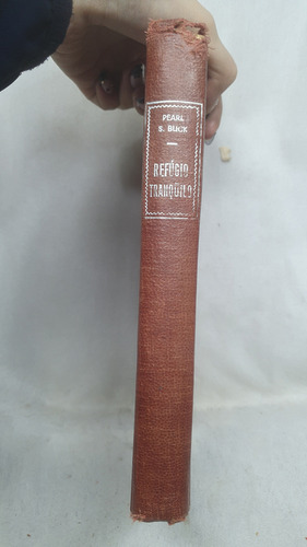 Livro Refúgio Tranqüilo - Pearl S. Buck - Editora Instituto Progresso Editorial (Usado)