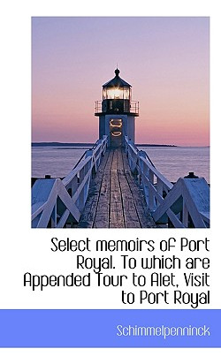 Libro Select Memoirs Of Port Royal. To Which Are Appended...