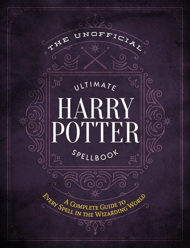 Libro The Unofficial Ultimate Harry Potter Spellbook: A Co