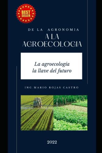 De La Agronomia A La Agroecologia: La Agroecologia Llave Del