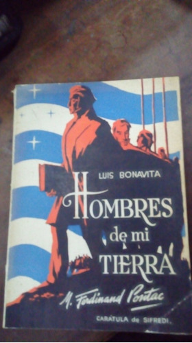 Libro  Hombres De Mi Tierra    Bonavita    Ver Descripcion