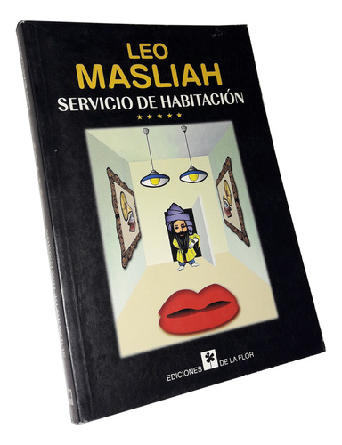 Servicio De Habitacion - Leo Masliah / Ediciones De La Flor