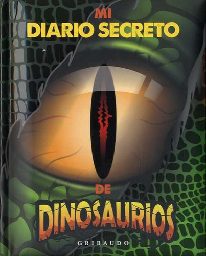 Mi Diario Secreto De Los Dinosaurios - Lorena Lombroso