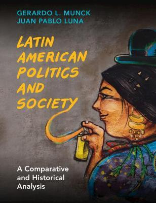 Libro Latin American Politics And Society : A Comparative...