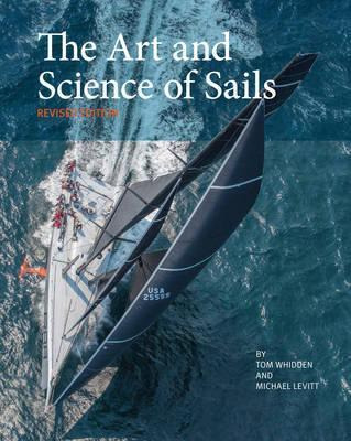 The Art And Science Of Sails - Tom Whidden