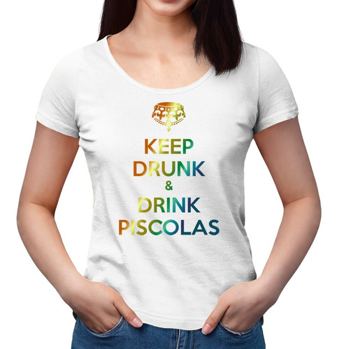 Polera Drink Piscola - Escotada - Keep Drunk - Alcohol