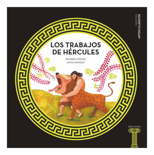 Los trabajos de Hércules, de Gomez Gil, Ricardo. Editorial Edelvives, tapa dura en español, 2016