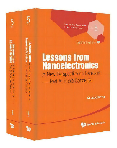 Lessons From Nanoelectronics: A New Perspective On Transport - Part A: Basic Concepts, De Supriyo Datta. Editorial World Scientific Publishing Co Pte Ltd, Tapa Dura En Inglés