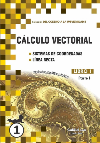 Libro Cálculo Vectorial: Sistemas De Coordenadas Y Líne Lcm8