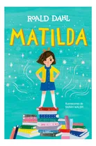 Comprar Matilda Edicion Ilustrada, De Dahl, Roald. Editorial Alfaguara Infantil Y Juvenil, Tapa Dura, Edición 1 En Español, 2024