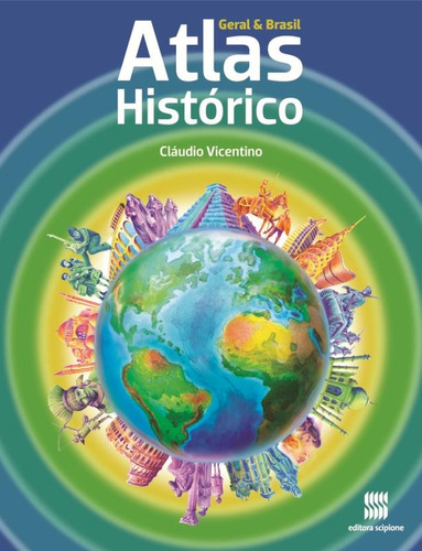 Atlas histórico geral e do Brasil, de Vicentino, Cláudio. Editora Somos Sistema de Ensino, capa mole em português, 2013