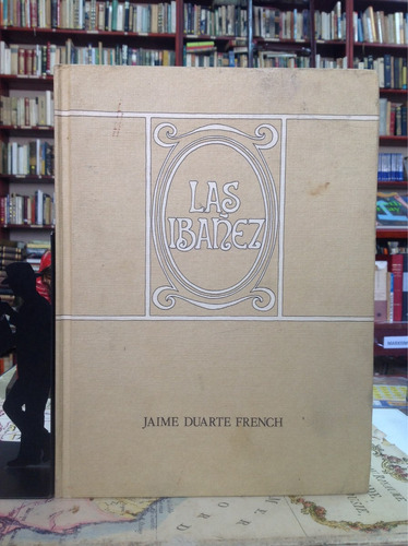 Las Ibáñez - Jaime Duarte French - Ilustrado