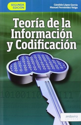 Teoría De La Información Y Codificación. (2ª Ed.)