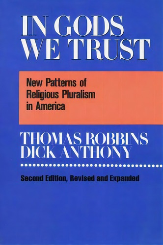 In Gods We Trust: New Patterns Of Religious Pluralism In America, De Robbins, Thomas. Editorial Transaction Publ, Tapa Blanda En Inglés