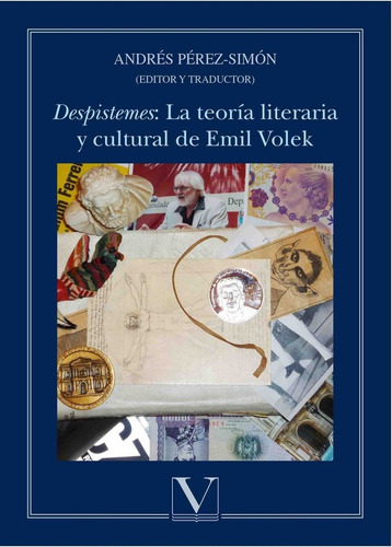 Ãâ«despistemesãâ»: La Teorãâa Literaria Y Cultural De Emil Volek, De Pérez-simón, Andrés. Editorial Verbum, S.l., Tapa Blanda En Español