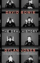 David Bowie : The Oral History - Dylan Jones