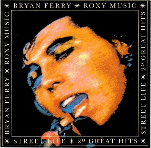 Bryan Ferry / Roxy Music - Street Life - 20 Great Hits Cd