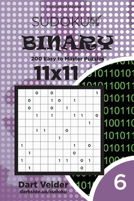 Libro Sudoku Binary - 200 Easy To Master Puzzles 11x11 (v...