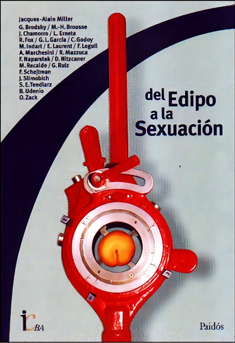 Jacques Alain Miller Del edipo a la sexuación Editorial Paidós