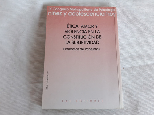 Etica Amor Y Violencia Constitucion Subjetividad Fau Apba