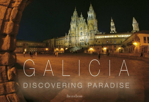 Libro: Galicia Discovering Paradise. Varela Ben, Matilde Mar