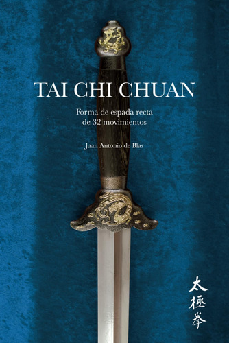 Libro: Tai Chi Chuan: Forma De Espada De 32 Movimientos (spa
