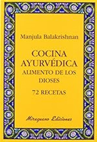 Cocina Ayurvédica. Alimento De Los Dioses. 72 Recetas (suger