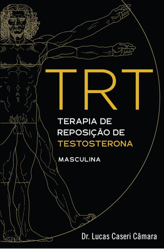 Livro - Trt Terapia De Reposição De Testosterona Masculina