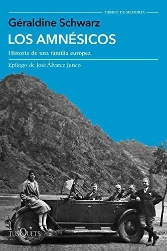 Los Amnésicos: Historia De Una Familia Europea (tiempo De Me