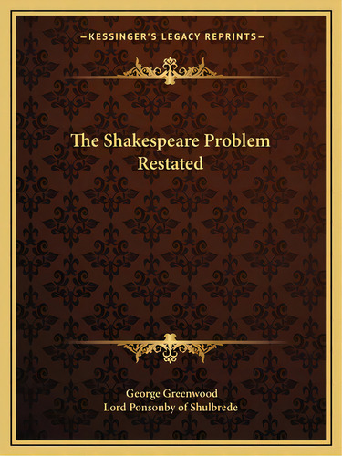 The Shakespeare Problem Restated, De Greenwood, George. Editorial Kessinger Pub Llc, Tapa Blanda En Inglés