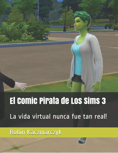 Libro: El Comic Pirata De Los Sims 3: La Vida Virtual Nunca