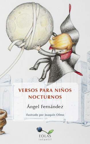 Versos Para Niños Nocturnos, De Fernández Fernández, Ángel. Editorial Eolas En Español