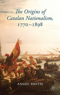 Libro The Origins Of Catalan Nationalism, 1770-1898 - A. ...
