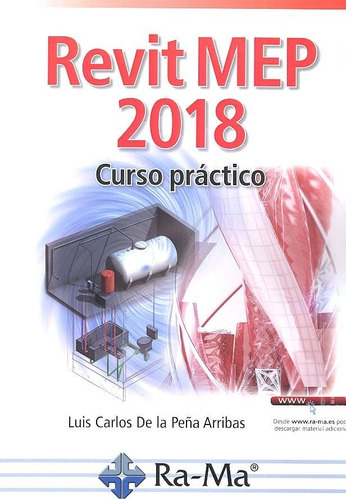 Revit Mep 2018 Curso Prãâ¡ctico, De De La Peña Arribas, Luis Carlos. Ra-ma S.a. Editorial Y Publicaciones, Tapa Blanda En Español