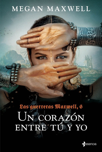 Las Guerreras Maxwell 6. Un Corazón Entre Tú Y Yo - Megan Ma